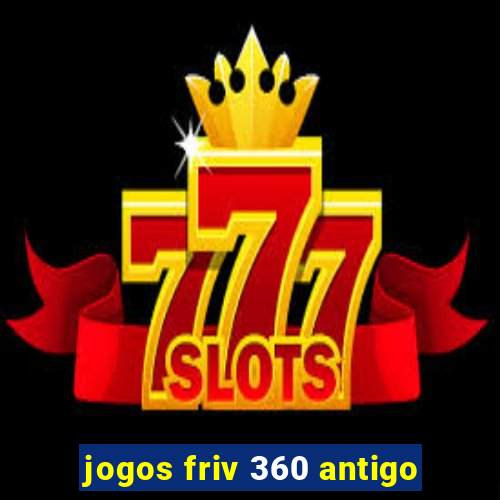 jogos friv 360 antigo